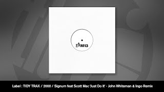 Signum feat Scott Mac - Just Do It (John Whiteman & Ingo Remix)