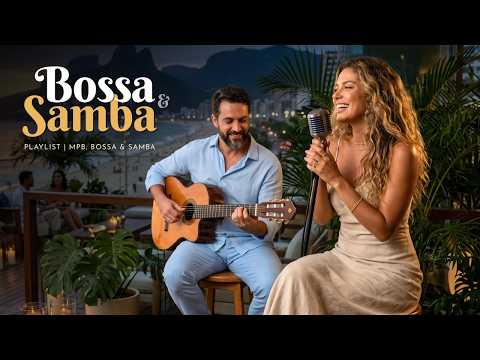 Lounge Brasileiro Sofisticado | Bossa Nova Elegante, MPB & Samba Fino | Playlist