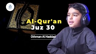 Download lagu [Full] Juz 30 || Othman Al-Haddad || #kutipan_alquranhadits #quran mp3