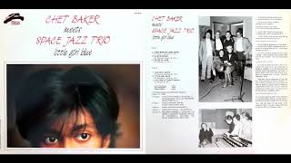 Chet Baker Meets Space jazz trio - Little Girl blue