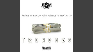 Trenches (feat. Bankroll Fresh, Frenchie & Wooh Da Kid)