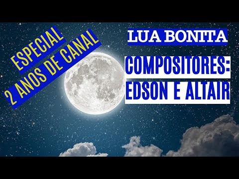 Lua Bonita - Paulinho Natureza