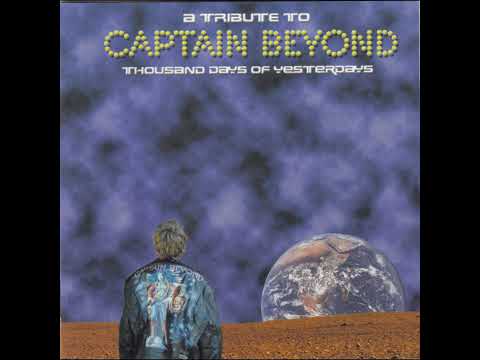 Thousand Days Of Yesterdays - A Tribute To Captain Beyond [FULL ALBUM]