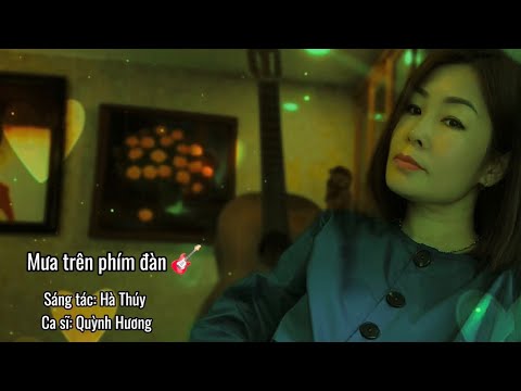 Mưa trên phím đàn - Quỳnh Hương