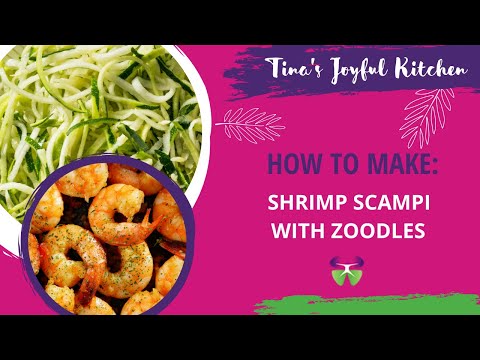 How To Make: Shrimp Scampi with Zoodles!