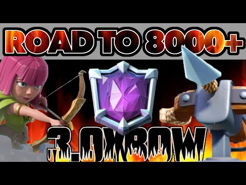 I reached 8000 trophies with 3.0xbow