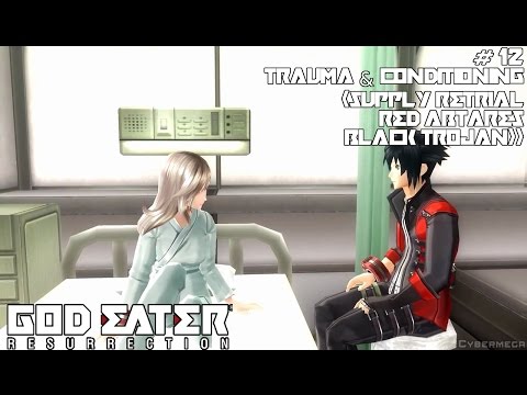 {God Eater - Resurrection} - DF 3 - Trauma & Conditioning