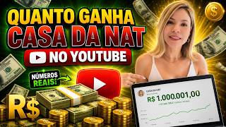 QUANTO GANHA O CANAL CASA DA NAT ? | GANHOS REAIS 2026