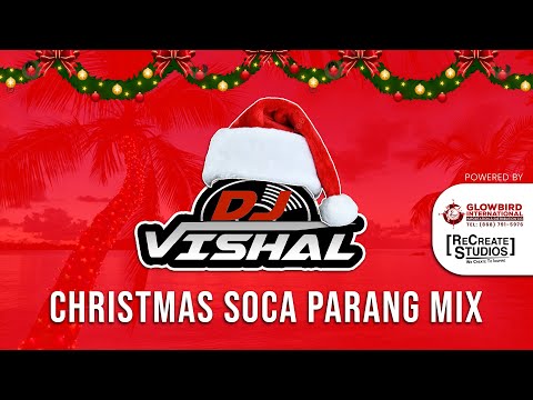 DJ Vishal - Christmas SOCA Parang Mix