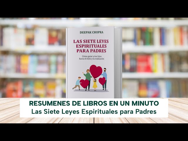 Vídeo relacionado con Las siete leyes espirituales para padres: Como Guiar a Tus Hijos Hacia El Exito / How to Guide Your Children to Success and Realizaion (Espiritualidad y vida interior)
