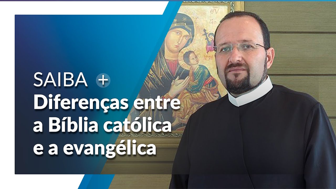 Por que a Bíblia católica é diferente da evangélica?
