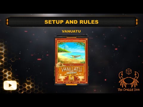 Vanuatu ... Setup and Rules by the Crabby Dice