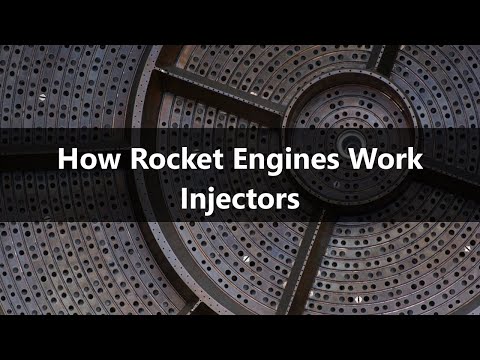 How Rocket Engines Work - Part 6 - Injectors