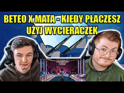 NOT THE BEST?? BETEO X MATA - KIEDY PŁACZESZ UŻYJ WYCIERACZEK - ENGLISH AND POLISH REACTION