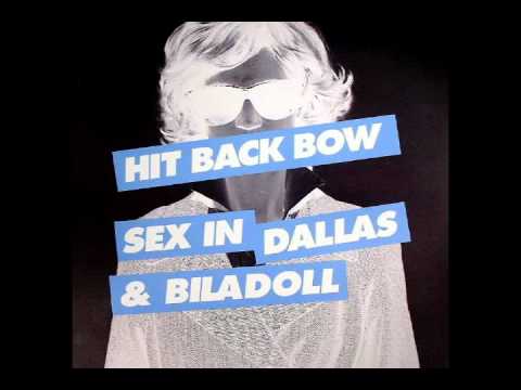 Sex in Dallas and Biladoll - Hit Back Bow (Isolee remix)