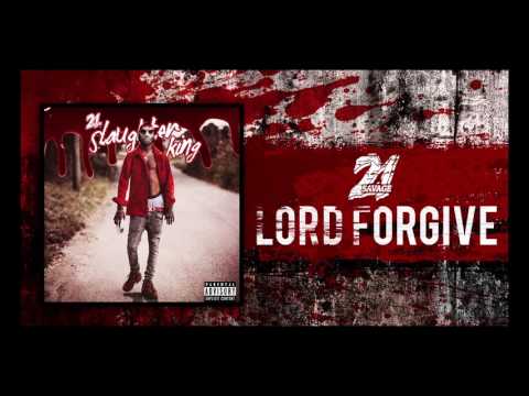 21 Savage - Lord Forgive