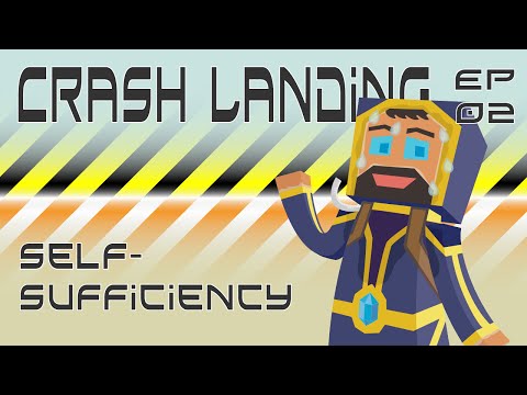 Self-sufficiency - Episode 2 - Crash Landing