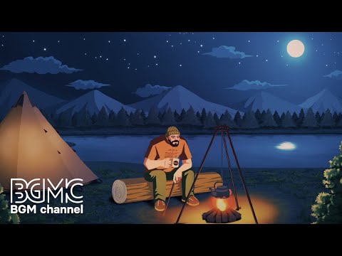 Relaxing Music & Campfire with Nature Sounds - Easy Listening Guitar Music for Stress Relief: 作業用BGM