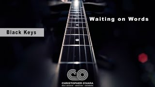 Waiting On Words by Black Keys (full length guitar lesson with sheet music) 1080p HD