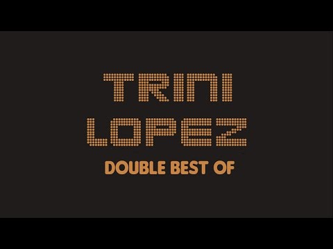 download lagu mp3 mp4 Trini Lopez Songs, download lagu Trini Lopez Songs gratis, unduh video klip Trini Lopez Songs