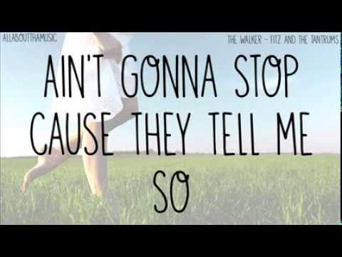 The Walker - Fitz and the Tantrums with Lyrics