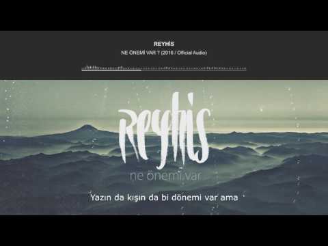 Reyhis - Ne Önemi Var ? (2016 / Official Video)