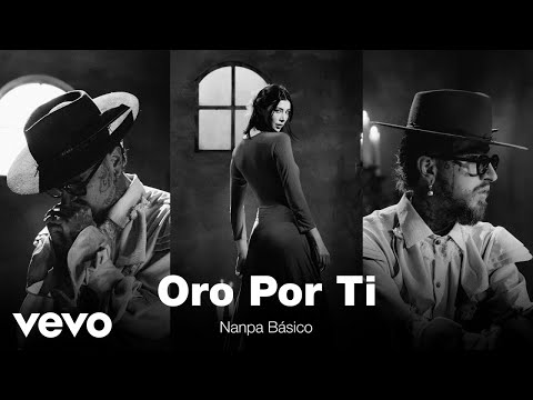 Nanpa Básico - Oro Por Ti (Official Video)