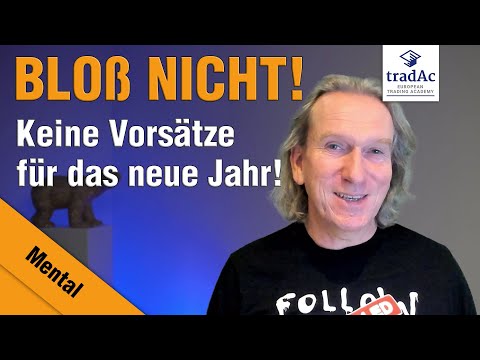tradAc | Bloß keine Vorsätze für das neue Jahr! Ich erkläre Dir warum.