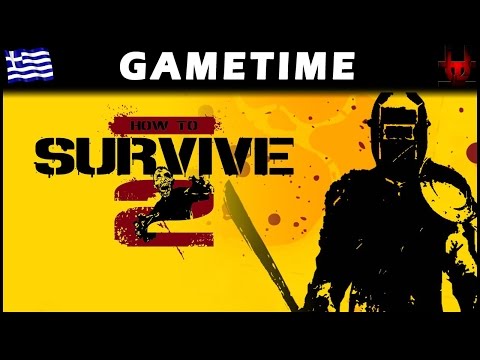How to Survive 2 | Γνωριμία με Kovac! (Greek Gameplay Gametime)