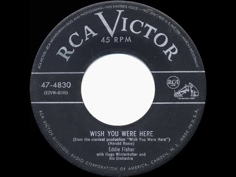 1952 HITS ARCHIVE: Wish You Were Here - Eddie Fisher (a #1 record)