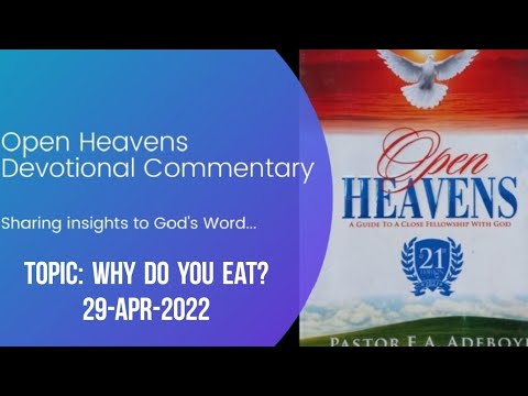 Open Heavens Devotional For Friday 29-04-2022 by Pastor E.A Adeboye (Why Do You Eat?)