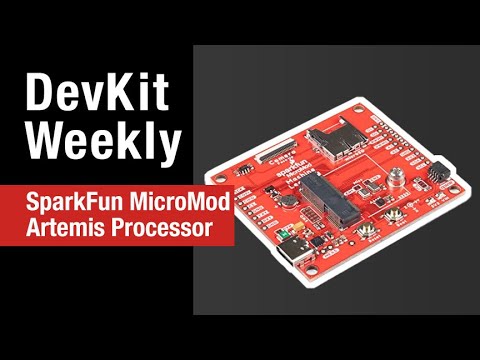 Dev Kit Weekly: SparkFun MicroMod Artemis Processor