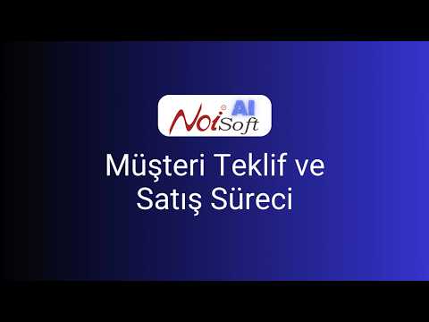 Noisoft CRM Müşteri Takip Yazılımı | Müşteri, Teklif ve Satış Süreci