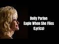 Dolly Parton - Eagle When She Flies (lyrics) - Tribute video