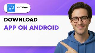 How to Download VNC Viewer App on Android [2026 Full Guide]