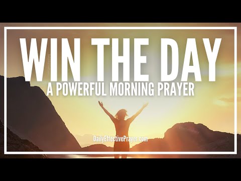 Morning Prayer To Start Your Day With God | Win The Day With God's Blessings