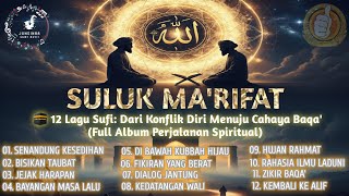 Download lagu SULUK MA'RIFAT | 🕋 12 Lagu Sufi: Dari Konflik Diri Menuju Cahaya Baqa' (Full Album Lagu Islami) mp3