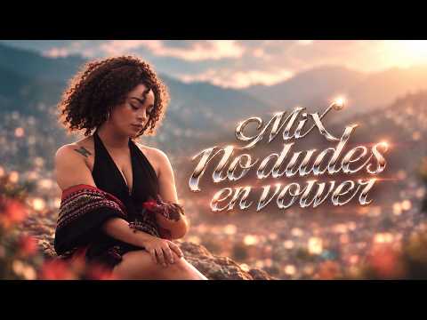 Mix No Dudes En Volver - Amor Rebelde