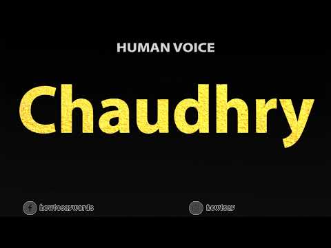 How To Pronounce Chaudhry