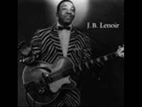 J.B Lenoir - I Don't Know