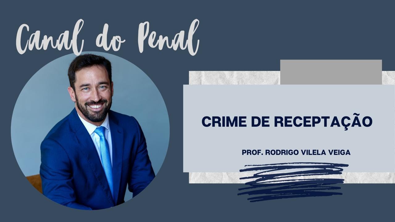 Crime de Receptação - Art. 180 do Código Penal
