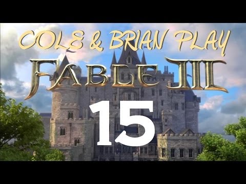 Cole and Brian Play Fable III - Part 15: The Black Void of Nothing