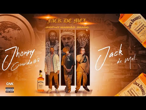 Jhony Convida #8 - Jack de Mel /  @McJhony, Magrão, Prado