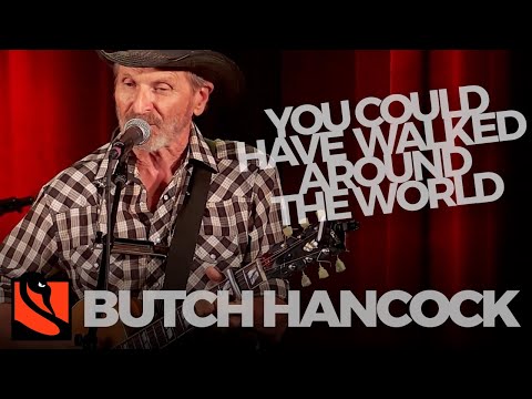 You Could Have Walked Around the World | Butch Hancock & Jimmie Dale Gilmore