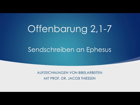 Offenbarung 2,1-7 – Sendschreiben an Ephesus – Bibelarbeit
