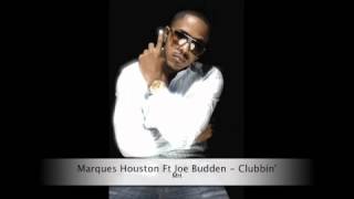 Marques Houston Ft Joe Budden - Clubbin&#39;