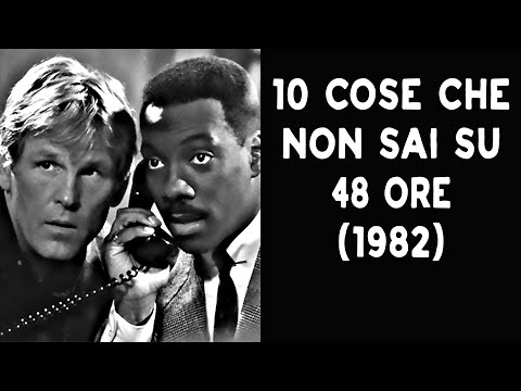 10 COSE CHE NON SAI SU 48 ORE | RECENSIONE, STORIA E CURIOSITA SUL FILM | THE 80s DATABASE