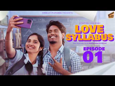 Love Syllabus 💘 - Episode 01 | School Love Web Series | Ft. Hari, Divya | Prabhakaran | Finally