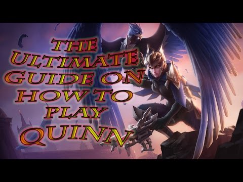 The Ultimate Guide on How to Play Quinn