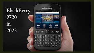 BlackBerry 9720 in 2023 does it work?